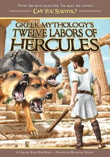 Greek Mythology's Twelve Labors of Hercules by Brandon Terrell
