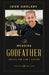 The Wedding Godfather: Advice You Can't Refuse by John Goolsby