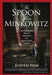 The Spoon from Minkowitz: A Bittersweet Roots Journey to Ancestral Lands by Judith Fein