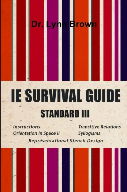 IE Survival Guide Standard III by Lynn Brown
