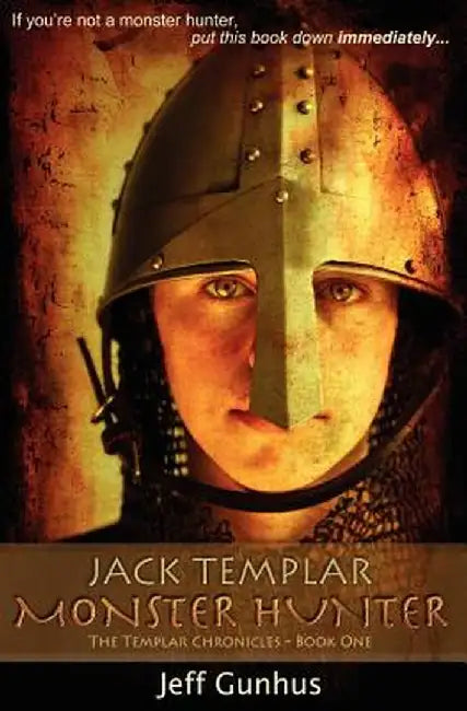 Jack Templar Monster Hunter by Jeff Gunhus