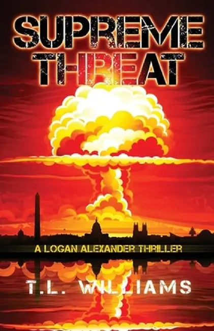 Supreme Threat - A Logan Alexander Thriller by T. L. Williams