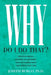 Why Do I Do That?: Psychological Defense Mechanisms and the Hidden Ways They Shape Our Lives