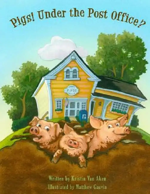 Pigs! Under The Post Office? by Matthew Gauvin