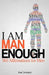 I Am Man Enough: 365 Affirmations for Men by Asa Leveaux