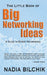 The Little Book of Big Networking Ideas by Nadia Bilchik