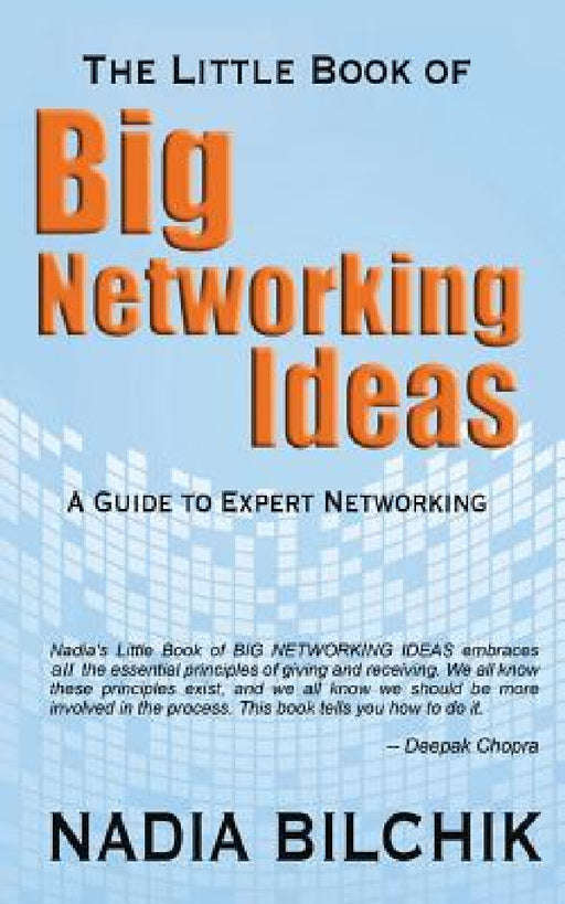 The Little Book of Big Networking Ideas by Nadia Bilchik