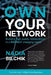 Own Your Network by Nadia Bilchik