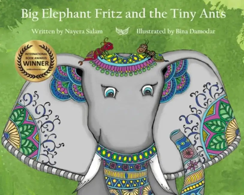 Big Elephant Fritz and the Tiny Ants by Nayera Salam