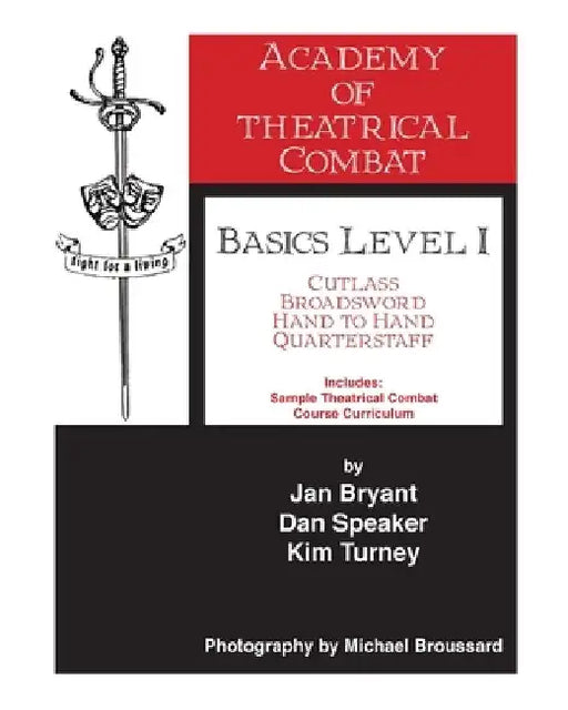 Academy of Theatrical Combat Basics Level 1 by Jan Bryant