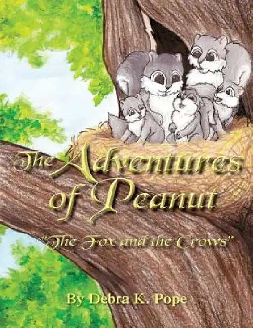 The Adventures of Peanut: The Fox and The Crows by Mallari St Aubin