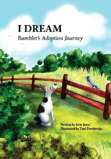 I Dream: Rambler's Adoption Journey by Toni Pawlowsky