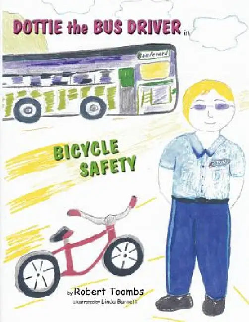 Dottie the Bus Driver in Bicycle Safety by Robert Toombs, Linda Barnett