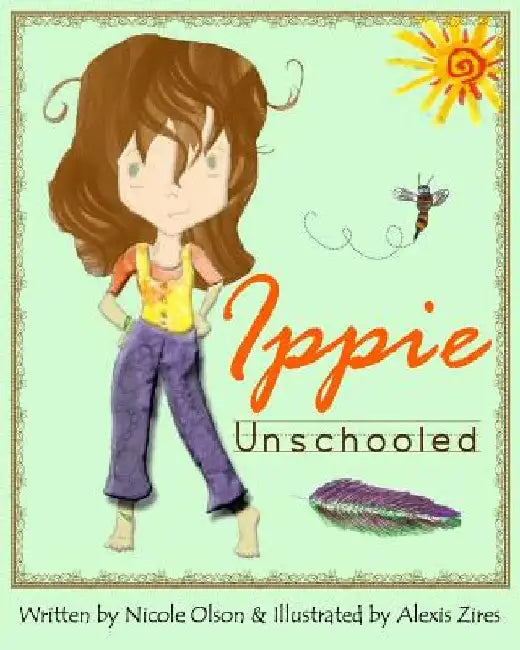 Ippie Unschooled by Alexis Zires
