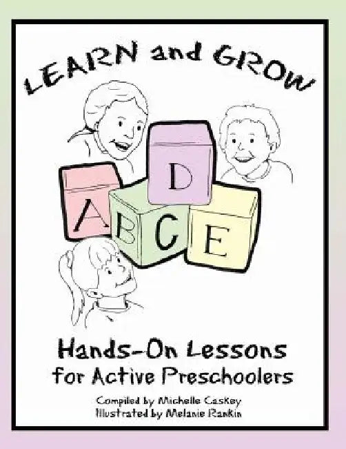 Learn & Grow: Hands-On Lessons for Active Preschoolers by Melanie Rankin
