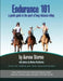 Endurance 101: a gentle guide to the sport of long-distance riding by Aarene Storms, Monica Bretherton