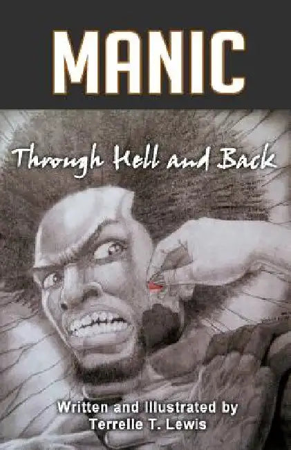 Manic: Through Hell and Back by C. Nathaniel Brown