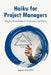 Haiku for Project Managers: Solutions in seventeen syllables by Robert Prol