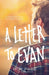 A Letter to Evan: An Average Dad's Journey from Reflection to Renewal by Roy Page