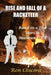 Rise and Fall of a Racketeer by Ron Chicone