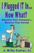 I Turned IT On...Now What?: Discover Your Computer...Recover Your Sanity by Wiltz Cutrer