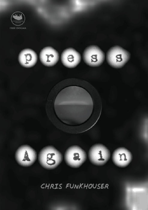 pressAgain by Chris Funkhouser