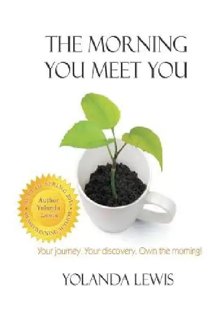The Morning You Meet You by Karen Penn