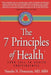 The 7 Principles of Health: Your Call to Health Consciousness by Natasha N. Deonarain
