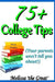 75+ College Tips by Melissa 'The Great'