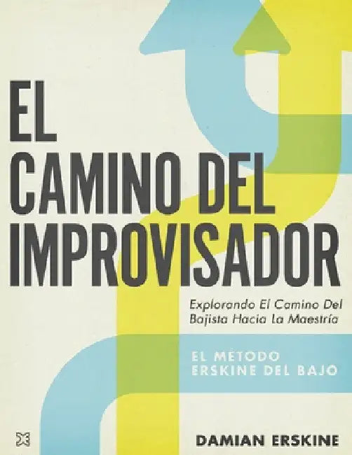 El Camino del Improvisador by Damian Erskine