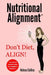 Nutritional Alignment(R): Don't Diet, ALIGN! by Helena Collins