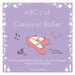 ABCs of Classical Ballet by Vanessa Salgado
