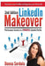 LinkedIn Makeover: Professional Secrets to a POWERFUL LinkedIn Profile by Donna Serdula