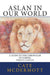 Aslan in Our World: A Guide to the Chronicles of Narnia: Prince Caspian by Cate McDermott