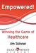 Empowered!: Winning the Game of Healthcare by Jim Skinner