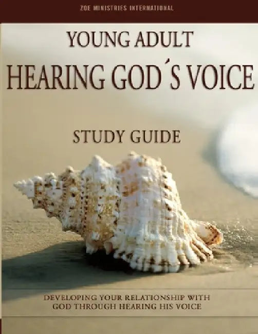 Young Adult Hearing Gods Voice Study Guide by Zoe Ministries Inc