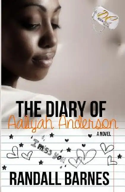 The Diary of Aaliyah Anderson by Randall Barnes