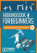 Arduino Book for Beginners by Mike Cheich