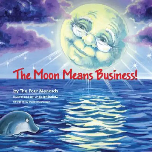 The Moon Means Business by Michele R. Menard