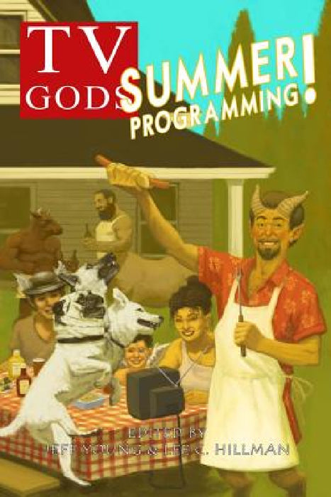 TV Gods: Summer Programming by Jeff Young, Lee C. Hillman