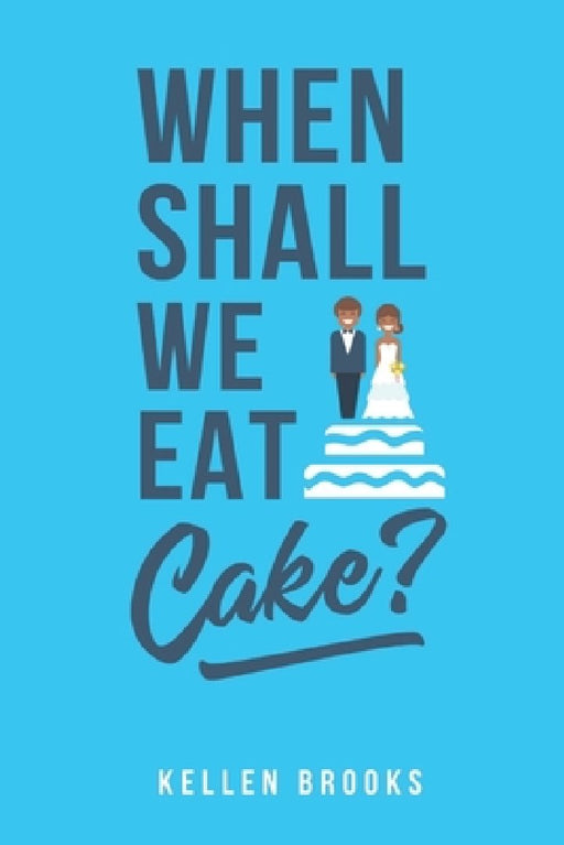 When Shall We Eat Cake? by Marcus Cylar