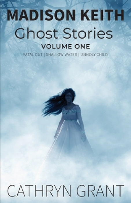 Madison Keith Ghost Stories by Cathryn Grant