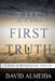 The First Truth: A Book of Metaphysical Theories by David Almeida
