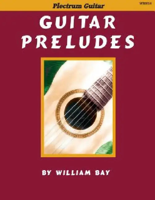 Guitar Preludes by William Bay