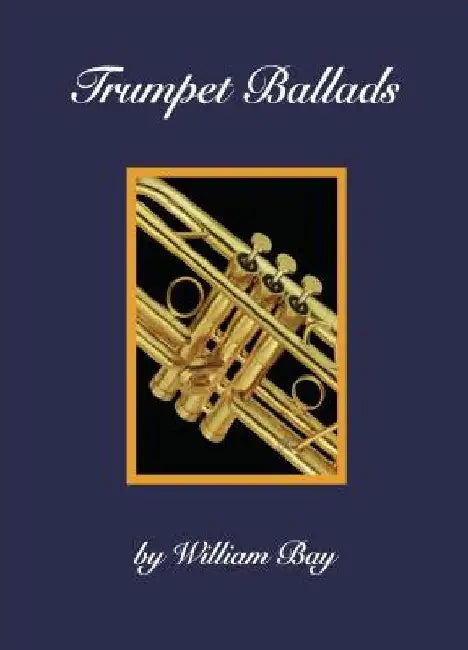 Trumpet Ballads by William Bay
