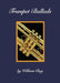 Trumpet Ballads by William Bay