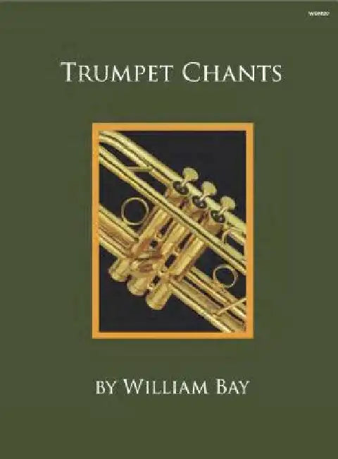 Trumpet Chants by William Bay