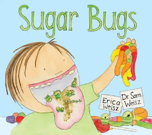 Sugar Bugs by Erica Weisz