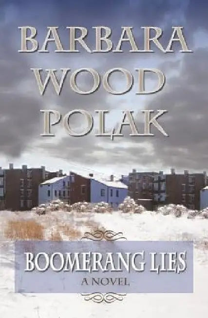 Boomerang Lies by Barbara Wood Polak