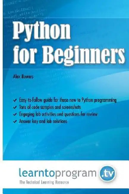 Python for Beginners by Alex Bowers